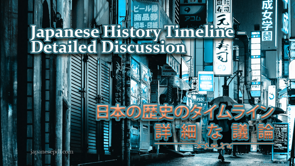 Japanese History Timeline – Detailed Discussion