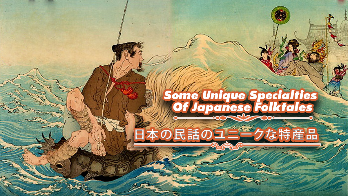 Some Unique Specialties Of Japanese Folktales
