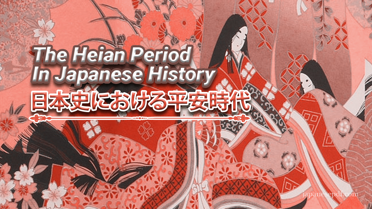 The Heian Period In Japanese History