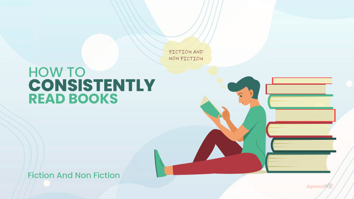 How To Read Books Consistently – Fiction And Non Fiction