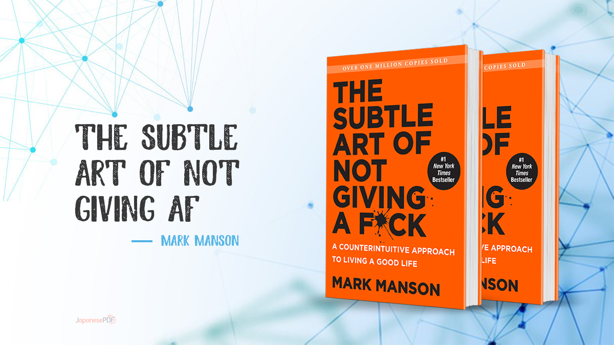 The Subtle Art Of Not Giving AF By Mark Manson